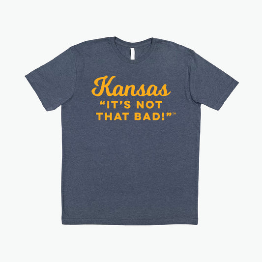 Kansas "It's Not That Bad!" Navy/Gold Tee