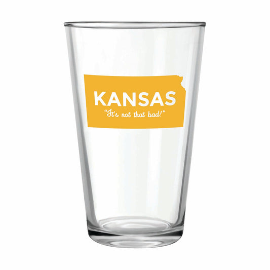 Kansas "It's Not That Bad!" Pint