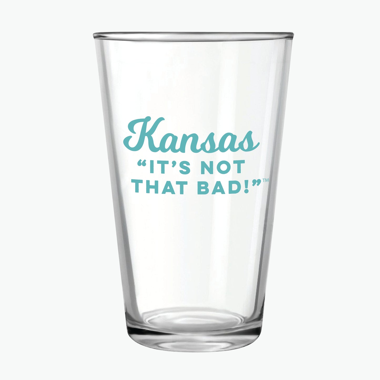 Kansas "It's Not That Bad!" Teal Pint