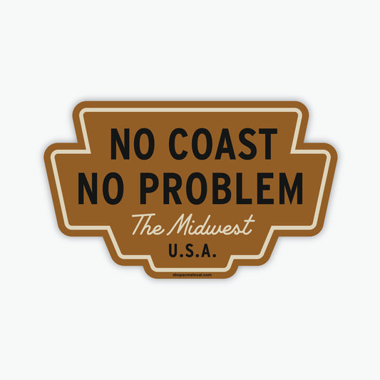 No Coast No Problem Badge Sticker