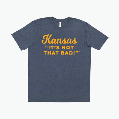 Kansas "It's Not That Bad!" Navy/Gold Tee