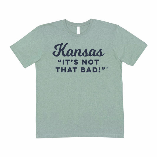 Kansas "It's Not That Bad" Sage Tee