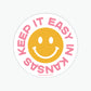 Keep it Easy in Kansas Sticker