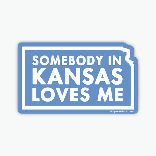 Somebody in Kansas Loves Me Sticker