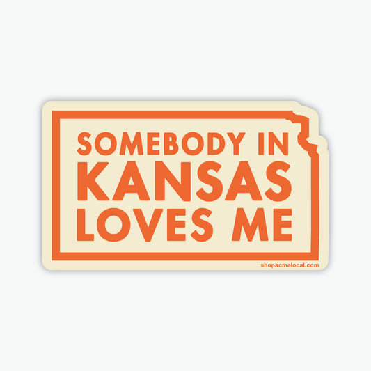Somebody in Kansas Loves Me Sticker
