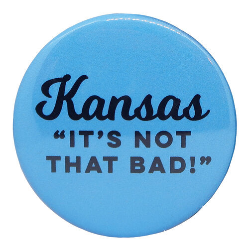 Kansas "It's Not That Bad!" Light Blue Magnet