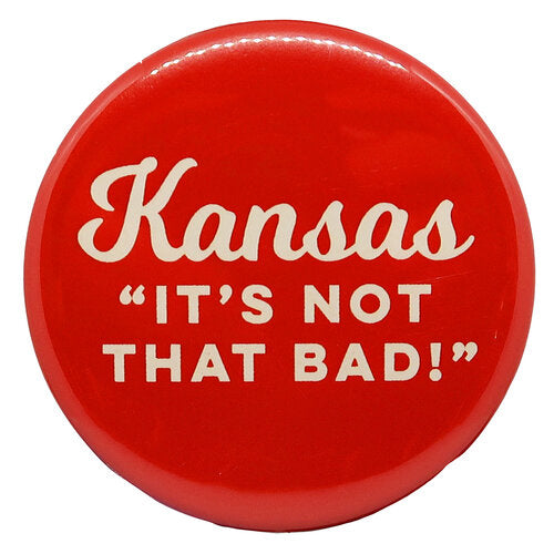 Kansas "It's Not That Bad!" Red Magnet